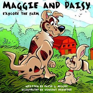 Maggie and Daisy Explore the Farm, Hardback - David G. McAfee imagine