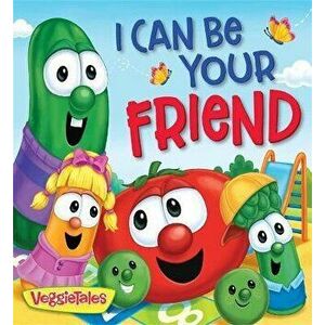 I Can Be Your Friend, Hardback - VeggieTales imagine