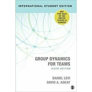 Group Dynamics for Teams - International Student Edition. 6 Revised edition, Paperback - David A. Askay imagine