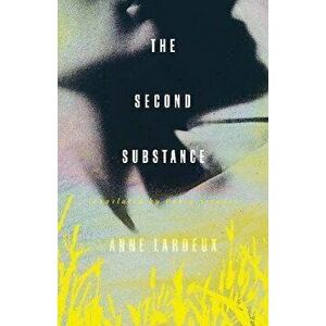The Second Substance, Paperback - Anne Lardeux imagine