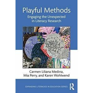 Playful Methods. Engaging the Unexpected in Literacy Research, Paperback - Karen Wohlwend imagine