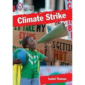 Climate Strike. Band 14/Ruby, Paperback - Isabel Thomas imagine