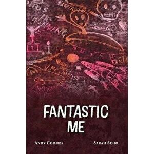 Fantastic Me, Paperback - Andrew Coombs imagine