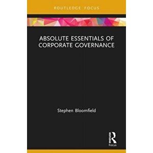 Absolute Essentials of Corporate Governance, Paperback - Stephen Bloomfield imagine