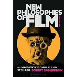 New Philosophies of Film. An Introduction to Cinema as a Way of Thinking, 2 ed, Paperback - Dr Robert Sinnerbrink imagine