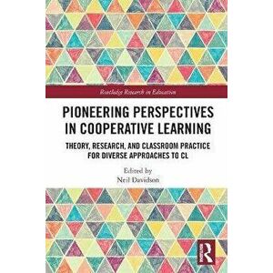 Pioneering Perspectives in Cooperative Learning. Theory, Research, and Classroom Practice for Diverse Approaches to CL, Paperback - *** imagine
