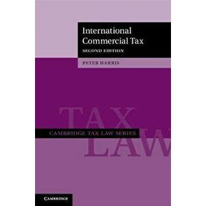 International Commercial Tax. 2 Revised edition, Paperback - Peter (University of Cambridge) Harris imagine