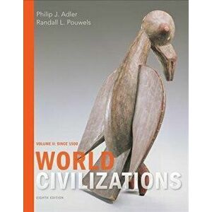 World Civilizations. Volume II: Since 1500, 8 ed, Paperback - *** imagine