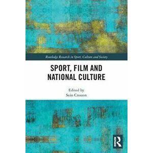 Sport, Film and National Culture, Paperback - *** imagine