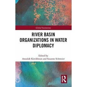 River Basin Organizations in Water Diplomacy, Paperback - *** imagine