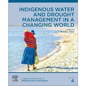 Indigenous Water and Drought Management in a Changing World, Paperback - *** imagine