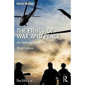The Ethics of War and Peace. An Introduction, 3 ed, Paperback - Helen (University of Kent, UK) Frowe imagine