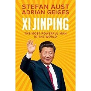 Xi Jinping: The Most Powerful Man in the World Clo th, Hardback - Aust imagine