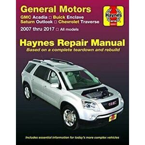 GMC Arcadia 2007-2016, Arcadia Ltd 2017, Buick Enclave 2008-2017, Saturn Outlook 2007-2010 & Chevrolet Traverse 2009-2017 Haynes Repair Manual, Paperb imagine