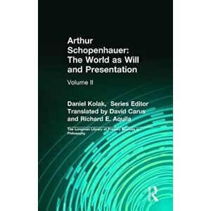 Arthur Schopenhauer: The World as Will and Presentation. Volume II, Paperback - Arthur Schopenhauer imagine