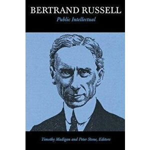 Bertrand Russell, Public Intellectual, Paperback - Peter Stone imagine
