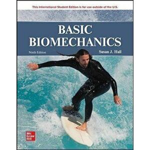ISE Basic Biomechanics. 9 ed, Paperback - Susan Hall imagine