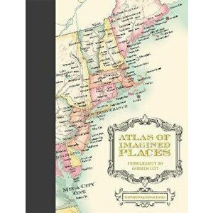 Atlas of Imagined Places. from Lilliput to Gotham City, Hardback - Rhys B. Davies imagine