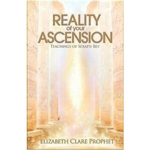The Reality of Your Ascension. Teachings of Serapis Bey, Paperback - *** imagine
