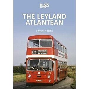 The Leyland Atlantean, Paperback - Gavin Booth imagine