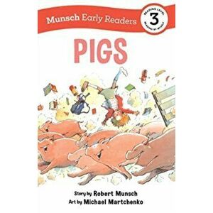 Pigs Early Reader. Adapted ed, Hardback - Robert Munsch imagine
