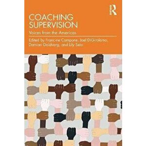 Coaching Supervision. Voices from the Americas, Paperback - *** imagine