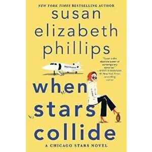 When Stars Collide. A Chicago Stars Novel, Paperback - Susan Elizabeth Phillips imagine