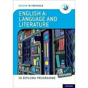 Oxford IB Diploma Programme: IB Prepared: English A Language and Literature - Rob Allison imagine