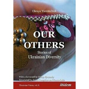 Our Others - Stories of Ukrainian Diversity, Paperback - Zenia Tompkins imagine