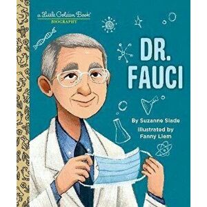 Dr. Fauci: A Little Golden Book Biography, Hardback - Fanny Liem imagine