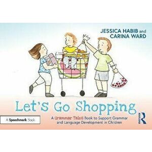 Let's Go Shopping: A Grammar Tales Book to Support Grammar and Language Development in Children. A Grammar Tales Book to Support Grammar and Language imagine
