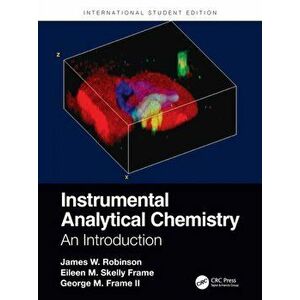 Instrumental Analytical Chemistry. An Introduction, International Student Edition, Paperback - George M. Frame II imagine