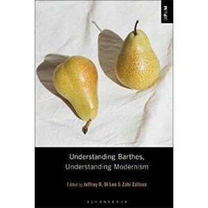Understanding Barthes, Understanding Modernism, Hardback - *** imagine