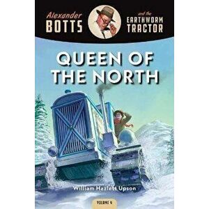 Botts and the Queen of the North - William Hazlett Upson imagine