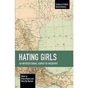Hating Girls. An Intersectional Survey of Misogyny, Paperback - *** imagine