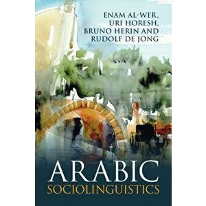 Arabic Sociolinguistics, Paperback - Rudolf (Universiteit Leiden) De Jong imagine