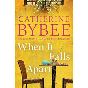 When It Falls Apart, Paperback - Catherine Bybee imagine