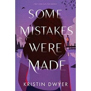 Some Mistakes Were Made, Hardback - Kristin Dwyer imagine