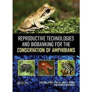Reproductive Technologies and Biobanking for the Conservation of Amphibians, Hardback - *** imagine