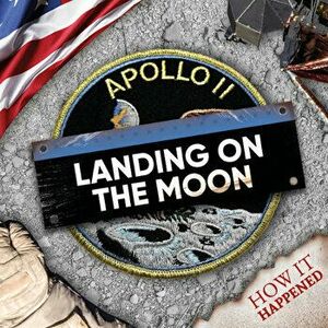 Landing on the Moon, Hardback - Robin Twiddy imagine