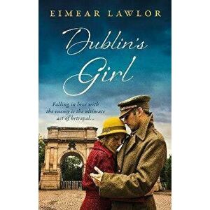 Dublin's Girl, Paperback - Eimear Lawlor imagine