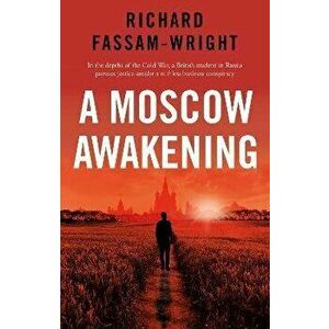 A Moscow Awakening, Paperback - Richard Fassam-Wright imagine