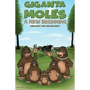 Giganta Moles - A New Beginning, Paperback - Ashleigh Best imagine