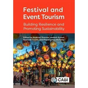 Festival and Event Tourism. Building Resilience and Promoting Sustainability, Hardback - *** imagine