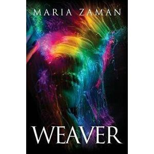 Weaver, Paperback - Maria Zaman imagine