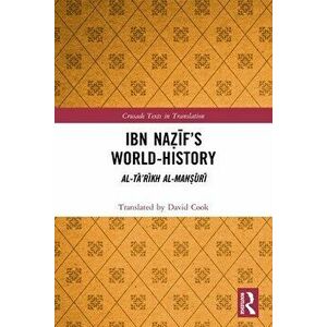 Ibn Nazif's World-History. Al-Ta'rikh al-Mansuri, Paperback - David Cook imagine