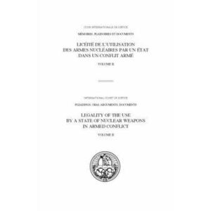 Legality of the use by a state of nuclear weapons in armed conflict. Vol. 2: Oral statements, Paperback - International Court of Justice imagine