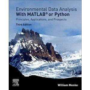 Environmental Data Analysis with MatLab or Python. Principles, Applications, and Prospects, 3 ed, Paperback - *** imagine