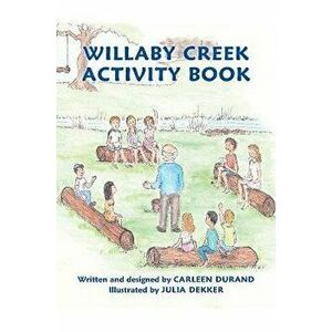 Willaby Creek Activity Book, Paperback - Carleen Durand imagine