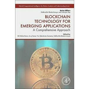 Blockchain Technology for Emerging Applications. A Comprehensive Approach, Paperback - *** imagine